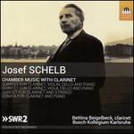 Josef Schelb: Chamber Music with Clarinet