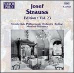 Josef Strauss Edition, Vol. 23