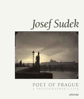 Josef Sudek: Poet of Prague - Sudek, Josef (Photographer), and Faroua, Anna (Text by)