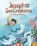 Joseph and the Sea Creatures