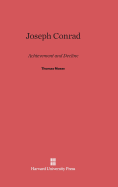 Joseph Conrad: Achievement and Decline - Moser, Thomas