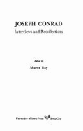 Joseph Conrad: Interviews and Recollections - Ray, Martin (Editor)