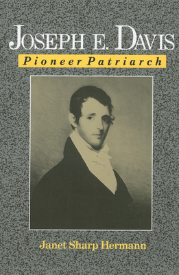 Joseph E. Davis: Pioneer Patriarch - Hermann, Janet S