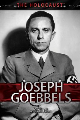 Joseph Goebbels - Roscoe, Kelly, and Roberts, Jeremy, Dr.