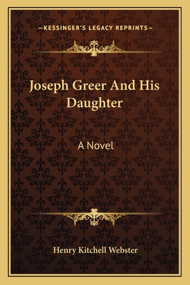 Joseph Greer and His Daughter - Webster, Henry Kitchell