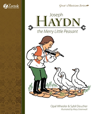 Joseph Haydn, The Merry Little Peasant - Wheeler, Opal, and Deucher, Sybil