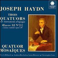 Joseph Haydn: Trois Quatuors, Op. 20 [1] - Andrea Bischof (violin); Anita Mitterer (viola); Christophe Coin (cello); Erich Hbarth (violin); Quatuor Mosaques