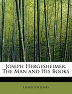 Joseph Hergesheimer, the Man and His Books