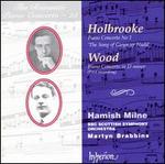 Joseph Holbrooke: Piano Concerto No. 1 "The Song of Gwyn ap Nudd"; Haydn Wood: Piano Concerto in D minor