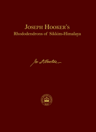 Joseph Hooker's Rhododendrons of Sikkim Himalaya
