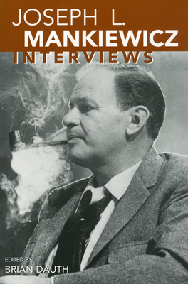 Joseph L. Mankiewicz: Interviews - Dauth, Brian (Editor)