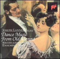 Joseph Lanner: Dance Music from Old Vienna - Ensemble Wien