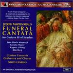 Joseph Martin Kraus: Funeral Cantata for Gustave III of Sweden - Joan Marie Moynagh (soprano); Kerstin Meyer (mezzo-soprano); Kim Borg (bass); Ragnar Ulfung (tenor);...