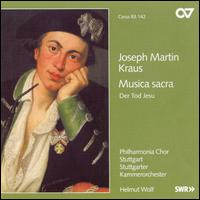 Joseph Martin Kraus: Musica Sacra - Helene Schneiderman (alto); Hernan Iturralde (bass); Philharmonia Chor Stuttgart (choir, chorus);...