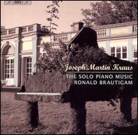 Joseph Martin Kraus: The Solo Piano Music - Ronald Brautigam (fortepiano)