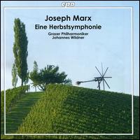 Joseph Marx: Eine Herbstsymphonie - Grazer Philharmonisches Orchester; Johannes Wildner (conductor)