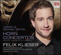 Joseph & Michael Haydn: Horn Concertos; Mozart: Fragments, K. 370B/371 - Felix Klieser (horn); Wrttemberg Chamber Orchestra; Ruben Gazarian (conductor)