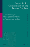 Joseph Seniri: Commentary on the Former Prophets: A Critical Edition of the Hebrew Text with Introductory Essays on Grammatical Exegesis in Thirteenth-Century Provence