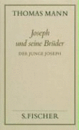 Joseph Und Seine Br?der II. Der Junge Joseph ( Frankfurter Ausgabe) - Mann, Thomas