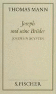 Joseph Und Seine Br?der III. Joseph in ?gypten ( Frankfurter Ausgabe): Joseph in ?gypten (Thomas Mann, Gesammelte Werke in Einzelb?nden. Frankfurter Ausgabe) - Mann, Thomas