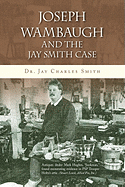 Joseph Wambaugh and the Jay Smith Case