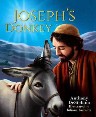 Joseph's Donkey - DeStefano, Anthony