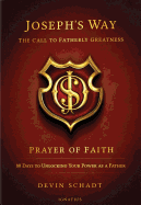 Joseph's Way: The Call to Fatherly Greatness