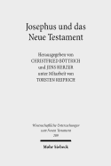 Josephus Und Das Neue Testament: Wechselseitige Wahrnehmungen. II. Internationales Symposium Zum Corpus Judaeo-Hellenisticum. 25.-28. Mai 2006, Greifswald