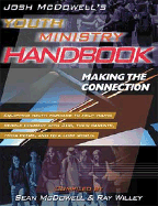 Josh McDowell's Youth Ministry Handbook: Making the Connection - McDowell, Sean, Dr.
