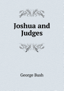 Joshua and Judges - Bush, George, President