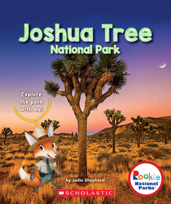 Joshua Tree National Park (Rookie National Parks) - Shepherd, Jodie