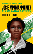 Josie Mpama/Palmer: Get Up and Get Moving