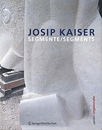 Josip Kaiser: Segmente / Segments