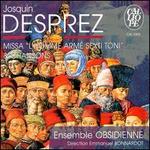 Josquin Desprez: Missa "L'Homme Arm Sexti Toni" & Chansons - Obsidienne; Emmanuel Bonnardot (conductor)