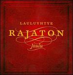 Joulu - Lauluyhtye Rajaton