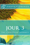 Jour. 3: The Christian Journey Journal