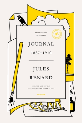 Journal 1887-1910 - Renard, Jules, and Cuffe, Theo (Translated by), and Barnes, Julian (Introduction by)