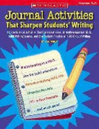 Journal Activities That Sharpen Students' Writing - Wolf, Joan M