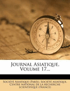 Journal Asiatique, Volume 17...