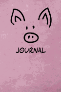 Journal: Cute Pig Ears and Snout Notebook. 150 Ruled Line Journal Pages to use a Journal, Notebook, Diary, etc.