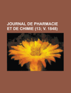 Journal de Pharmacie Et de Chimie (13; V. 1848)