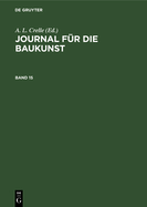 Journal F?r Die Baukunst. Band 15