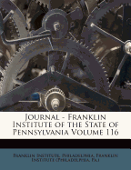 Journal - Franklin Institute of the State of Pennsylvania Volume 116