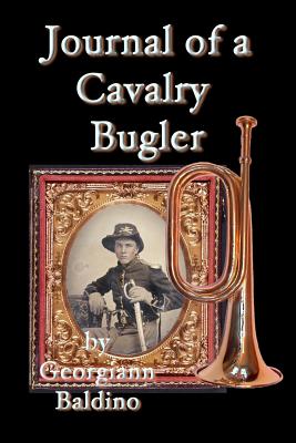 Journal of a Cavalry Bugler - Baldino, Georgiann