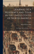 Journal of a Residence and Tour in the United States of North America: From April, 1833, to October, 1834; Volume 2