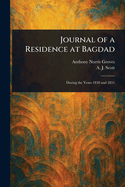 Journal of a Residence at Bagdad