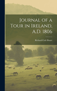 Journal of a Tour in Ireland, A.D. 1806