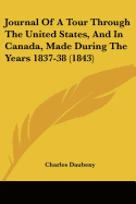 Journal Of A Tour Through The United States, And In Canada, Made During The Years 1837-38 (1843)