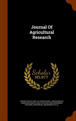 Journal Of Agricultural Research - United States Dept of Agriculture (Creator), and Association of American Agricultural Co (Creator), and Association of Land...