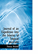 Journal of an Expedition Into the Interior of Tropical Australia